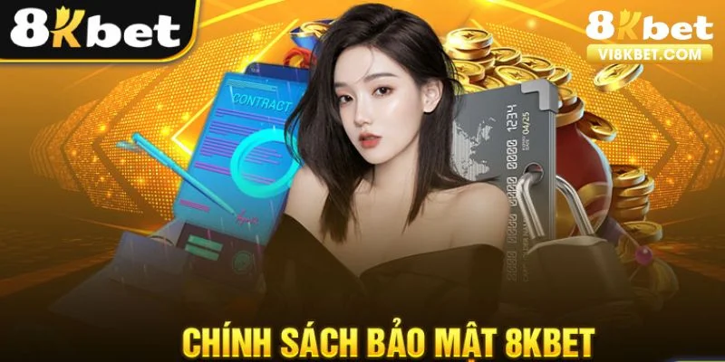 Giới thiệu chính sách bảo mật 8KBET 