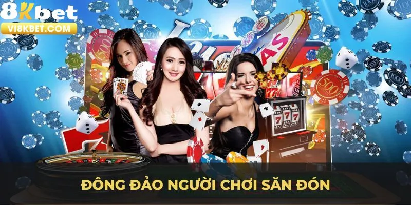 Sảnh game nhà cái 8KBET đa dạng và uy tín hàng đầu