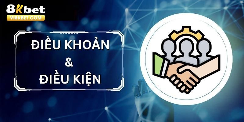 Một số lợi ích khi tuân thủ điều khoản điều kiện 8KBET